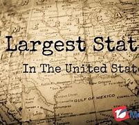 Image result for What Is the Largest State in America