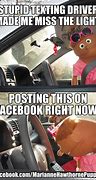 Image result for Texting Driving Meme
