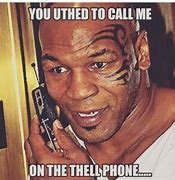 Image result for Mike Tyson Yeth Meme
