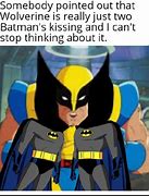 Image result for Wolverine Mask Batman Kissing