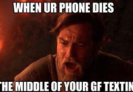 Image result for My Phone Is Dying Meme