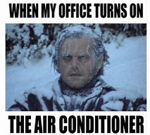 Image result for Cold in Office Meme