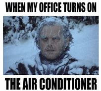 Image result for Freezing at Work Meme
