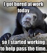 Image result for Funny Pics of Being Bored