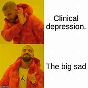 Image result for Clinical Depression Memes