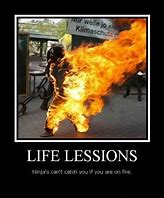 Image result for Meme of Life Lessons and Consequences