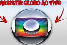 Image result for TV Globo Assistir