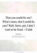 Image result for I Could Fix Me
