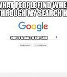 Image result for Most Recent Google Search Meme