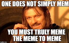 Image result for One Does Not Simply Sell Meme