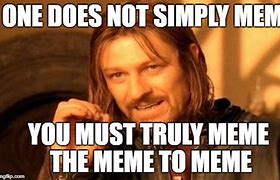 Image result for One Does Not Meme