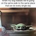 Image result for Baby Yoda Memes for Kids