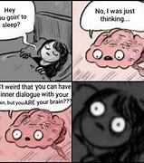 Image result for Insomnia Brain Meme