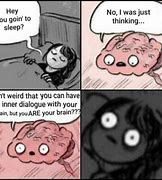 Image result for Trying to Sleep Brain Awake Meme