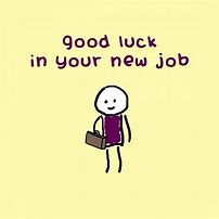 Image result for Good Luck On Your New Role Memes