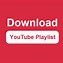 Image result for Download YouTube Playlist MP4