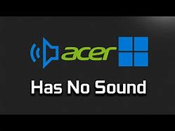 Image result for No Sound On Acer Laptop Windows 7