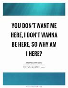 Image result for Be Here Because You Want to Be Here