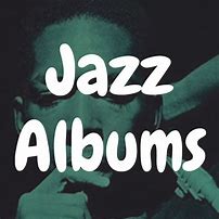 Image result for Jazz Music Album Covers