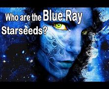 Image result for Blue Ray Starseed