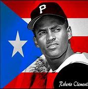 Image result for Roberto Clemente in Puerto Rico