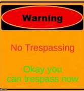 Image result for Trespassing Email Meme