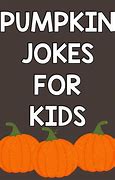 Image result for Funny Pumpkin Jokes