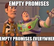 Image result for Empty Promises Meme