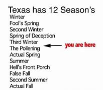 Image result for Seasons in Texas Meme