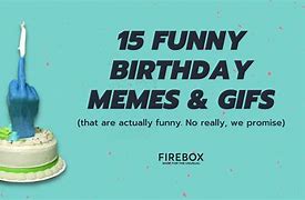 Image result for Cringey Birthday Meme