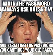 Image result for Password Fail Meme