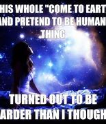 Image result for Pretending to Be Human Meme