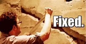 Image result for Quick Fix GIF Meme