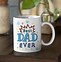 Image result for Best Dad Ever Mug