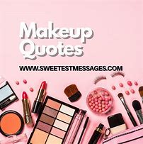 Image result for Love Makeup Quotes