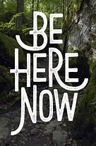 Image result for Be Here Images