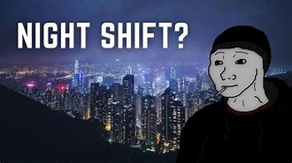Image result for Night Shift Wojak Meme
