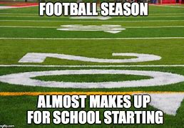 Image result for Your My Friend until Its Football Season Meme