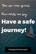 Image result for Safe Travel Quotes