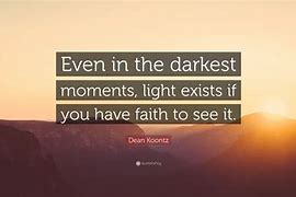 Image result for Even On Direst Moments Quotes