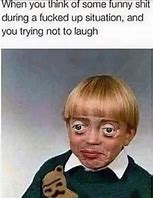 Image result for Real Funny Meme Not Laughing