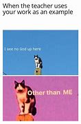 Image result for I See No God Up Here Cat Meme