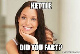 Image result for Prepare Kettle Meme