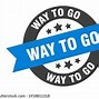 Image result for Way to Go Images
