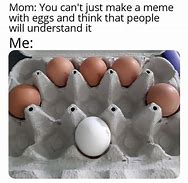 Image result for Deep Fried Egg Meme