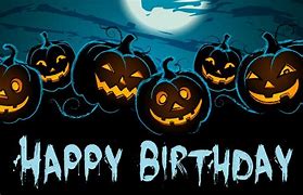 Image result for Happy Halloween Birthday Images