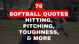 Image result for Softball Quotes Inspirational