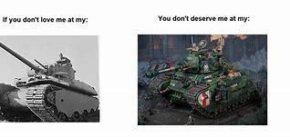 Image result for 40K Tank Meme