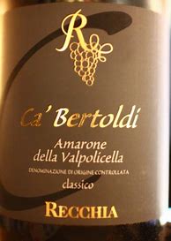 Image result for Recchia Amarone della Valpolicella Classico Ca Bertoldi