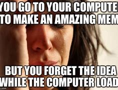 Image result for Broken PC Meme